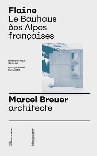 Flaine, le Bauhaus des Alpes françaises
