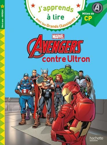 J'apprends à lire avec les grands classiques : Avengers contre Ultron