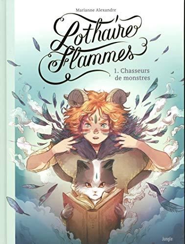 Lothaire Flammes (1) : Chasseurs de monstres