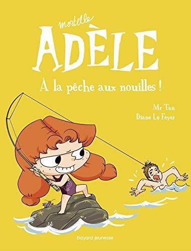 Mortelle Adèle (12) : À la pêche aux nouilles !