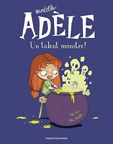 Mortelle Adèle (6) : Un talent monstre !