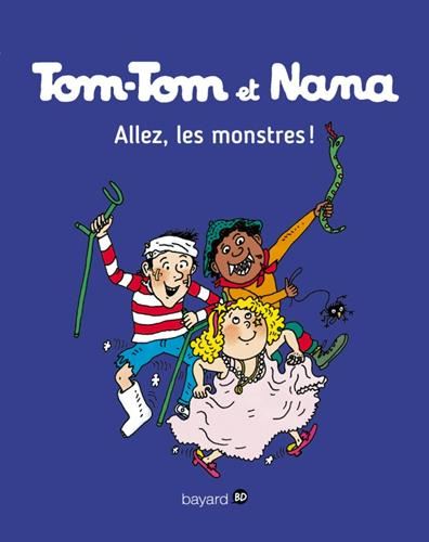 Tom-Tom et Nana (17) : Allez, les monstres !